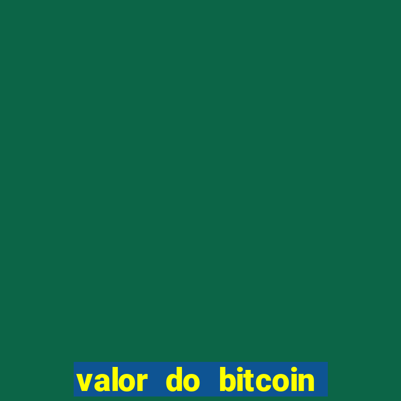 valor do bitcoin em 2020 em reais